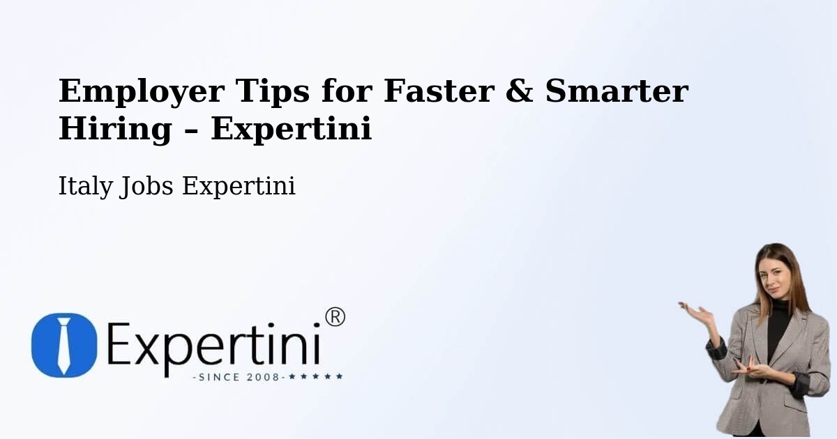Employer Tips for Hiring & Recruitment – Pisa - Pisa, Italy Jobs Expertini