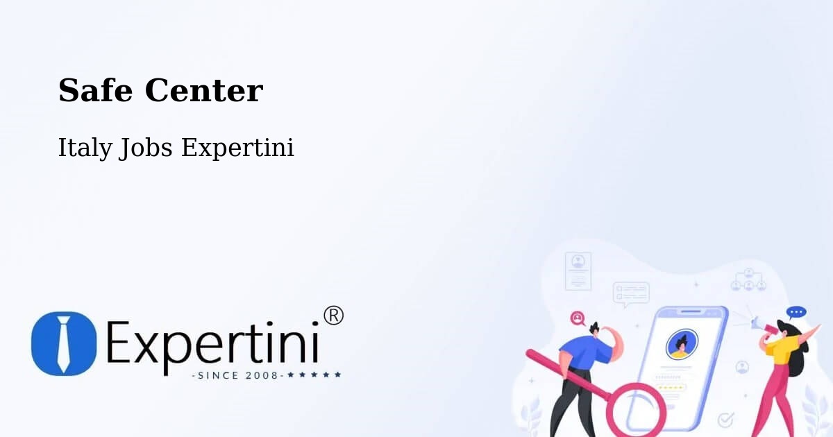 Safety Center – Pisa - Italy Jobs Expertini