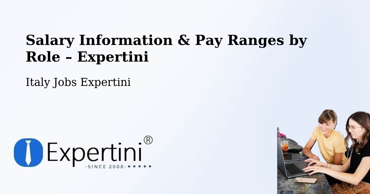 Salary Information & Pay Ranges – Pisa - Pisa, Italy Jobs Expertini